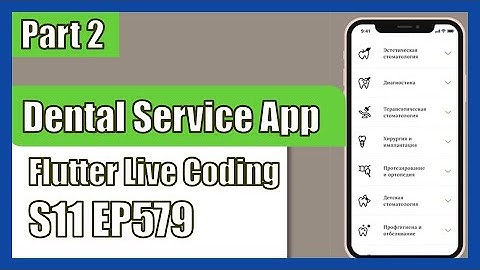 [Flutter] Flutter Live Coding EP579 (Dental Service App Part 2)
