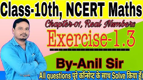 Class-10th, NCERT Maths, Exercise-1.3, Real Numbers, All questions#By-Anil sir