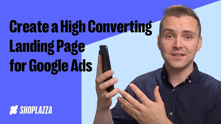 Best Practices for Optimizing Your Landing Page for Google Ads| Shoplazza Ecommerce