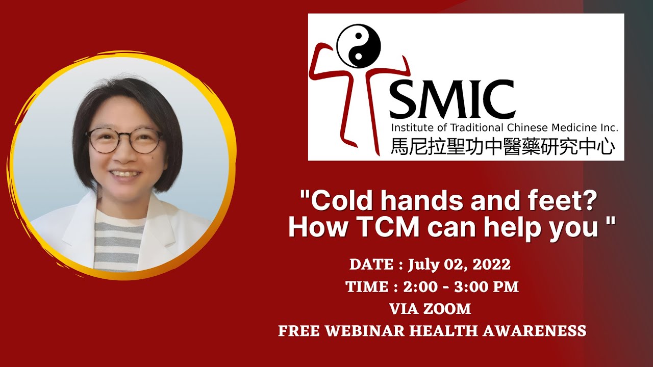 Fifth Topic: "Cold hands and feet? How TCM can help you "