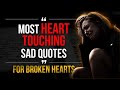 Most Heart Touching Sad Quotes For Broken Hearts