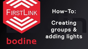 FirstLink How To: Video 3 - Creating Groups and Adding Lights