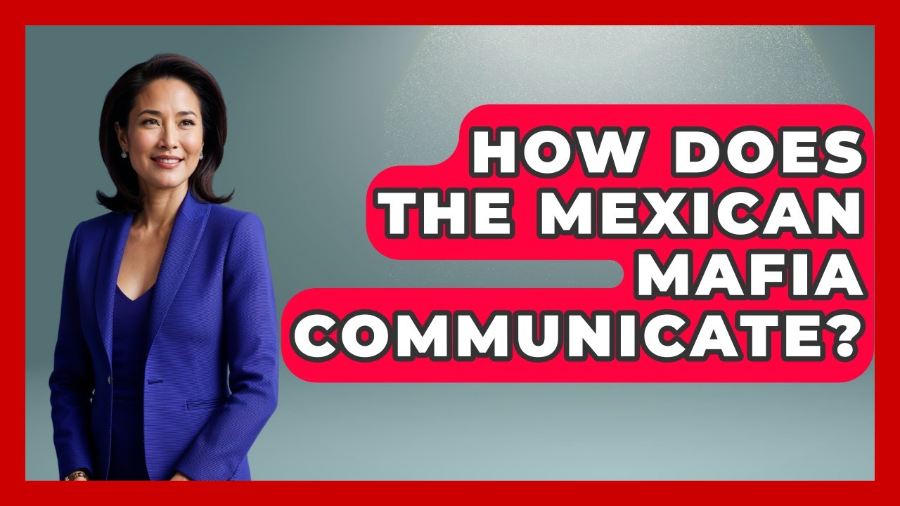 How Does The Mexican Mafia Communicate? - Jail & Prison Insider