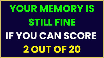 YOUR MEMORY IS STILL FINE IF YOU CAN SCORE 2 OUT OF 25 IN THIS QUIZ!