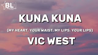 Vic West - My hands your waist, my lips your lips (kuna kuna Lyrics) ft Fathermoh,Savara,BrandyMaina Resimi