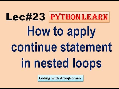 How to apply continue statement in Nested Loops?| Python Tutorial in Urdu | Hindi