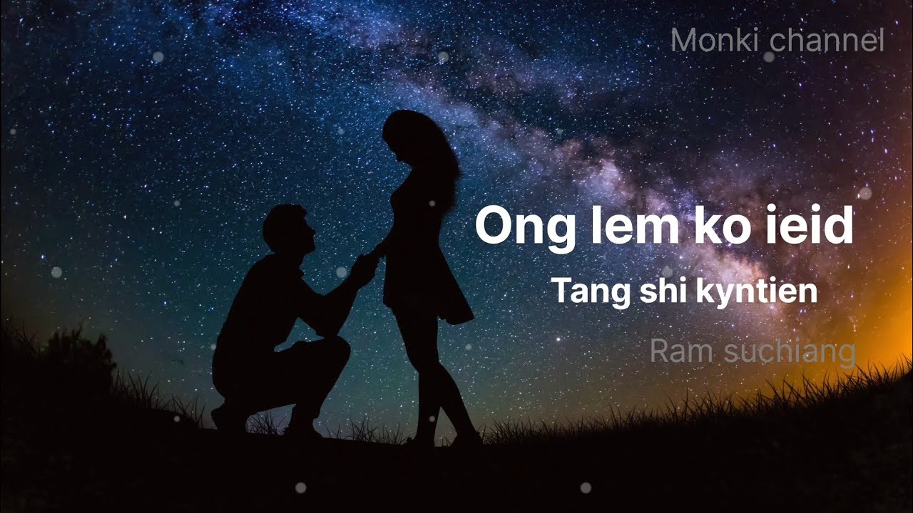 New khasi song Ong lem ko ieid tang shi kyntienRam Suchiang new khasi lyrics videos