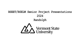 Randolph BSELM/BSEET Senior Project Presentations 2024