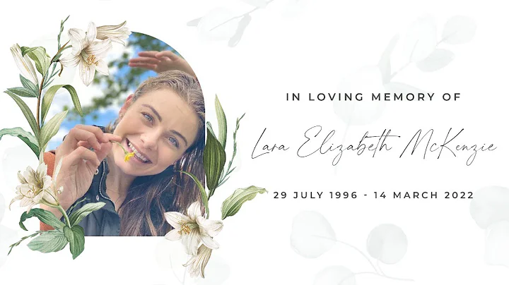 In Loving Memory of Lara Elizabeth McKenzie - 29 J...