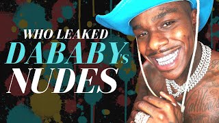 Who Leaked Dababy's Nudes?