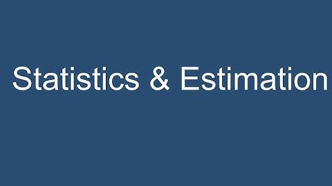 Machine Learning Tutorial 2 (Statistics and Estimation)