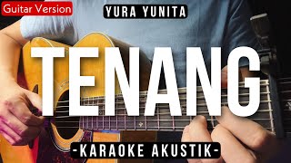 Tenang (Karaoke Akustik) - Yura Yunita (HQ Audio)