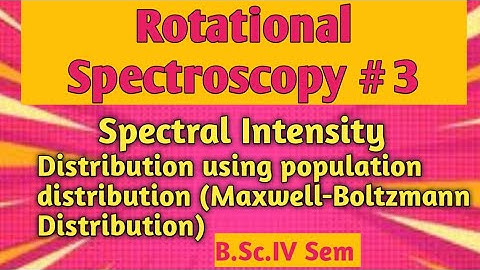 Rotational or Microwave spectroscopy:Relative Intensities of spectral lines @NOBLECHEMISTRY