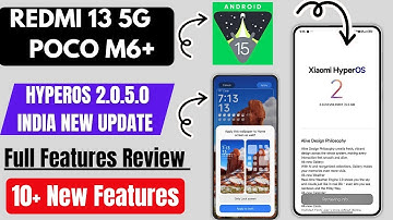 Redmi 13 5G & POCO M6 Plus HyperOS 2.0.5.0 India New Update Release,Full Features Review,10+Features