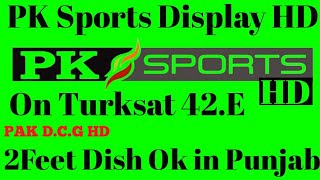 Good News || New Update Add PK Sports Good Display HD On Turksat 42.E || PK SPORTS HD