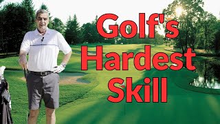 The MOST DIFFICULT Golf skill to MASTER