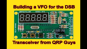 Building a VFO for the DSB Transceiver from QRP Guys