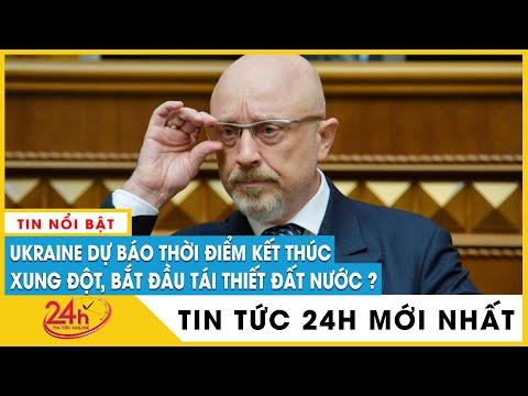 Bản tin trưa 5/6 Ukraine dự đoán thời điểm chấm dứt xung đột với Nga, bắt đầu tái thiết đất nước