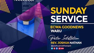 INSTALLATION SERVICE FOR REV. JOSHUA NATHAN || ECWA GOODNEWS WARU || 26TH APRIL, 2024 screenshot 1