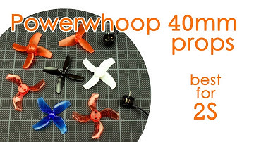 Best 40mm props for Power Whoops (2S): Gemfan vs HQprop vs BetaFPV vs LDARC vs HappyModel vs Feichao