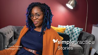 SimplePractice Stories: Dr. Donna Oriowo, LCSW, sex therapist and educator