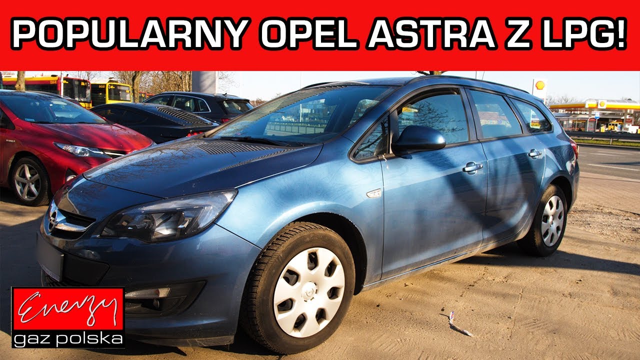 Montaż LPG: OPEL ASTRA 1.6 115 KM z 2015R! WOW! Co za KOMPAKT