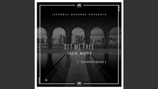 Set Me Free (Sharapov Remix)