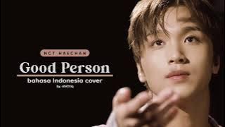 Bahasa Indonesia Cover | Good Person (2022) - NCT Haechan