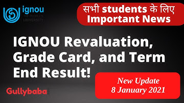 IGNOU Revaluation, Grade Card, and Term End Result Update | Latest IGNOU Notification 2021