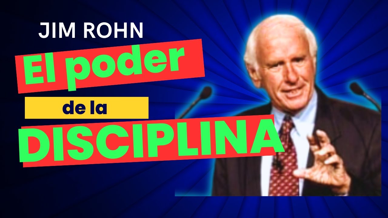 EL PODER DE LA DISCIPLINA inspiracion de JIM ROHN (de la procastinacion ...