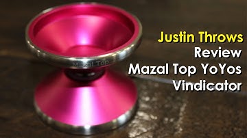 Justin Throws - Yoyo Review: Mazal Top YoYos Vindicator