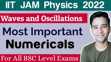 IIT JAM Physics 2022 | Waves and Oscillations | Numericals | Easy Tricks 🔥 | Raj Physics Tutorials