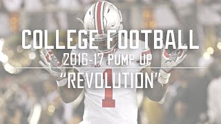 College football pump up 2016-17 || revolution ||ᴴᴰ
