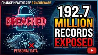 Change Healthcare Ransomware: 192.7M Records