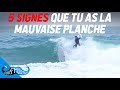 Tu nas pas la bonne planche de surf  5 preuves