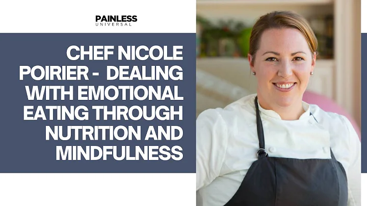 Chef Nicole Poirier -  dealing with emotional eating through nutrition and mindfulness