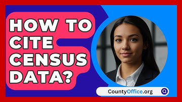 How To Cite Census Data? - CountyOffice.org