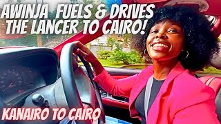 Awinja Fuels & Drives Me In My Lancer To Cairo - KANAIRO TO CAIRO