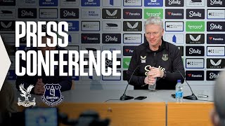 CRYSTAL PALACE V EVERTON | David Moyes' press conference