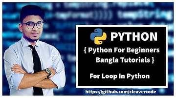#10 For Loop In Python | Python For Beginners Bangla Tutorial | CleaverCode