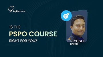 Who is PSPO Course For? | PSPO Course Explanation | Piyush Rahate | Agilemania