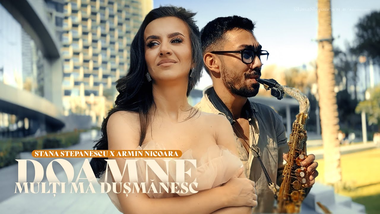 Stana Stepanescu si Armin Nicoara - Doamne mulți mă dușmănesc | Videoclip Oficial 4K