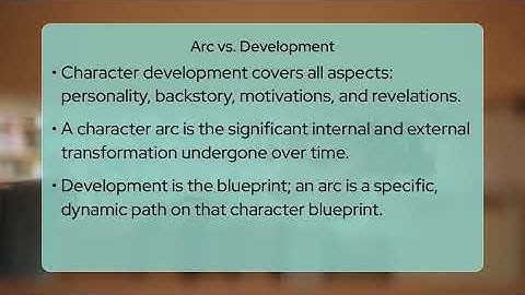 How Is a Character Arc Distinguished from Development?
