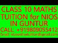 CLASS 10 MATHS TUITION for NIOS IN GUNTUR- SECONDARY &amp; SENIOR SECONDARY- SCIENCE, PHYSICS, CHEMISTRY