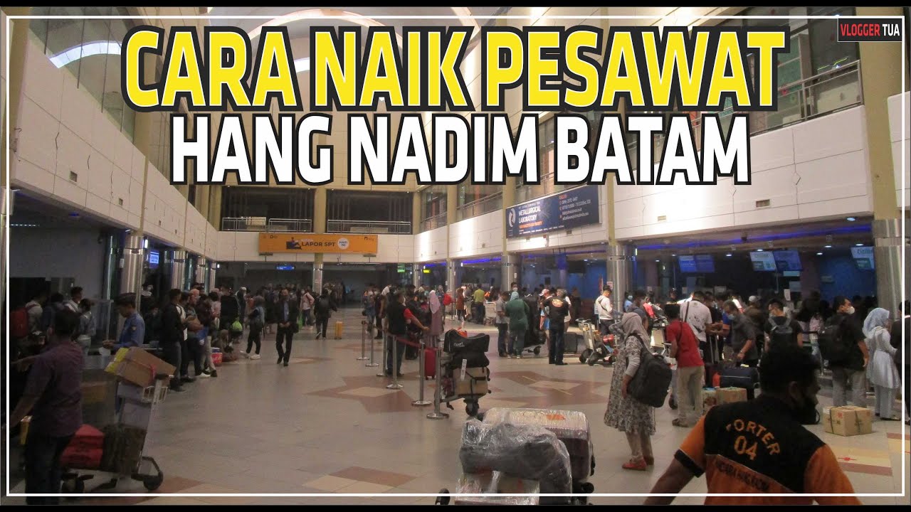 CARA NAIK PESAWAT BANDARA HANG NADIM BATAM | Kondisi Hang Nadim Batam #hangnadim