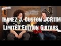 Rabea & Pete - Ibanez J. Custom JCR11M Limited Edition Guitars