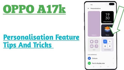 OPPO A17k || Font And Display Size Change With Personalisation Feature Use