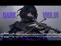 【Dark Violin BGM】Aggressive Classical Fusion Vol.2｜Epic Cinematic Mix for Focus &amp; Work