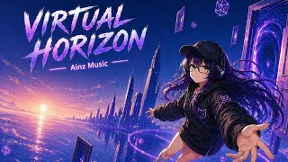 🌐 Virtual Horizon | Ainz - Nightcore  Audio