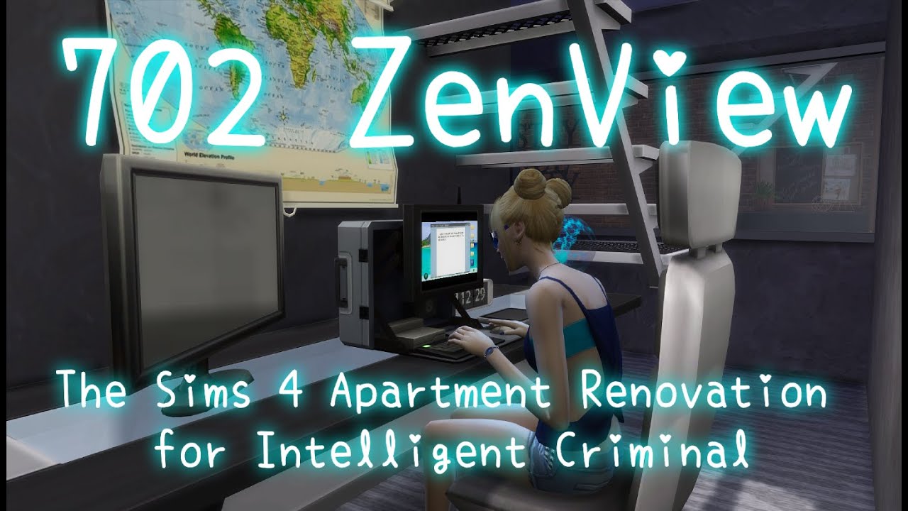 (Here's Download Link) 702 ZenView ||  The Sims 4 Apartment Renovation for Intelligent Criminal